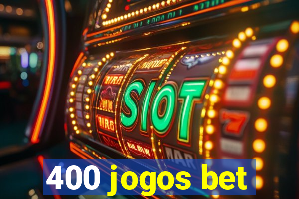 400 jogos bet